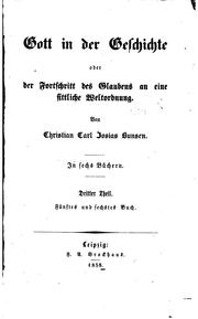 Cover of: Gott in der Geschichte; oder, der Fortschritt des Glaubens an eine sittliche ... by Christian Karl Josias von Bunsen