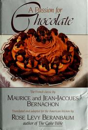Cover of: A passion for chocolate by Maurice Bernachon