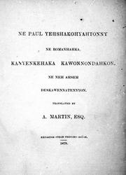 Ne Paul yehshakohyahtonny ne Romanhahka, kanyenkehaka kawonnondahkon. Ne neh ahseh deskaweenatennyon