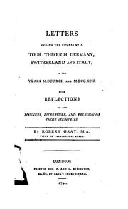 Cover of: Letters During the Course of a Tour Through Germany, Switzerland, and Italy, in the Years M.DCC ...