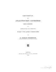 Cover of: Grundzüge der analytischen Geometrie de Ebene für Orthogonale und homogene Punkt- und Linier ... by Hermann Weissenborn