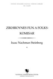 Cover of: Zikhroynes̀ fun a folḳs-ḳomisar by Isaac Nachman Steinberg