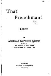 Cover of: That Frenchman!: A Novel by Archibald Clavering Gunter