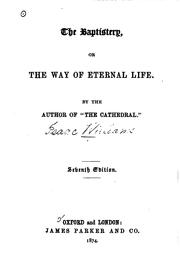 Cover of: The Baptistery, Or, The Way of Eternal Life by Isaac Williams , Boëce van Bolswert