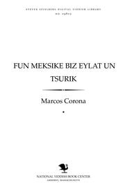 Cover of: Fun Meḳsiḳe biz Eylat un tsuriḳ by Marcos Corona