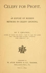 Cover of: Celery for profit.: An exposé of modern methods in celery growing