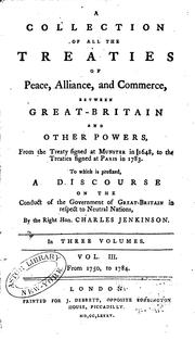 Cover of: A Collection of All the Treaties of Peace, Alliance, and Commerce, Between Great-Britain and ... by Great Britain, Earl of Charles Jenkinson Liverpool