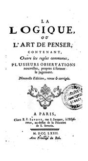 Cover of: La logique, ou, L'art de penser by Antoine Arnauld
