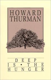 Cover of: Deep is the hunger by Howard Thurman