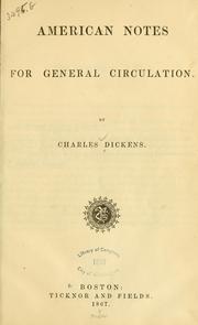 Cover of: American notes for general circulation | Charles Dickens