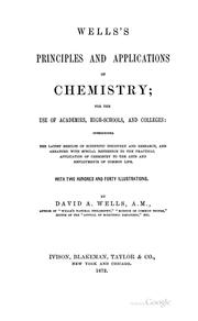 Cover of: Wells's Principles and Applications of Chemistry: For the Use of Academies, High Schools, and ...