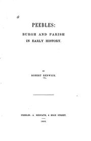 Peebles: burgh and parish in early history by Robert Renwick