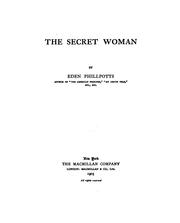 Cover of: The secret woman by Eden Phillpotts, Eden Phillpotts