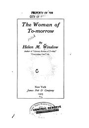 Cover of: The Woman of Tomorrow | Helen Maria Winslow