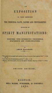 Cover of: An exposition of views respecting the principal facts, causes and peculiarities involved in spirit manifestations by Adin Ballou