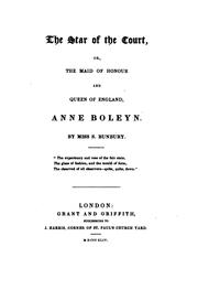 Cover of: The star of the court, or, The maid of honour and queen of England, Anne Boleyn