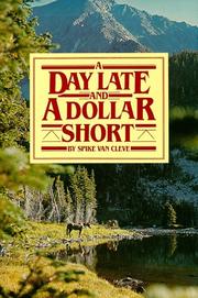A day late and a dollar short by Spike Van Cleve