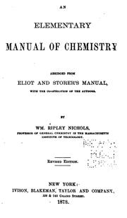 Cover of: An Elementary Manual of Chemistry: Abridged from Eliot and Storer's Manual, with the Co ...