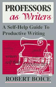 Cover of: Professors as writers by Robert Boice