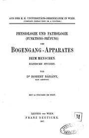 Physiologie und Pathologie(funktions-prüfung) des Bogengang-apparates beim .. by Robert Barany