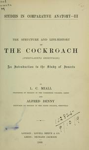 Cover of: The structure and life-history of the cockroach (Periplaneta Orientalis) by L. C. Miall