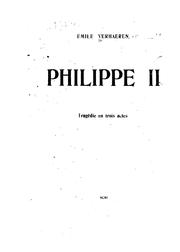 Cover of: Philippe II: Philippe II. Tragédie en 3 actes