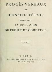 Procès-verbaux du Conseil d'État contenant la discussion du projet de code civil by France. Conseil d'État