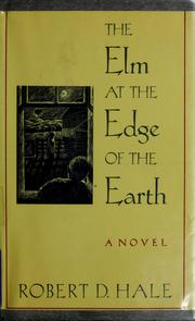Cover of: The elm at the edge of the earth: a novel