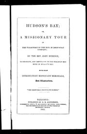 Cover of: Hudson's Bay, or, A missionary tour in the territory of the Hon. Hudson's Bay Company