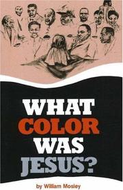 Cover of: What Color Was Jesus? by William Mosley