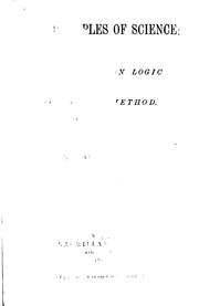 Cover of: The Principles of Science: A Treatise on Logic and Scientific Method by William Stanley Jevons, William Stanley Jevons