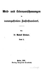 Cover of: Welt- und Lebensanschauungen im naunzehnten Jahrhundert. by Rudolf Steiner, Rudolf Steiner