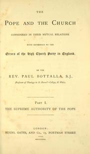 Cover of: The pope and the church considered in their mutual relations: with reference to the errors of the high church party in England