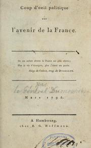 Cover of: Coup d'oeil sur l'avenir politique de la France by Charles François Du Périer Dumouriez