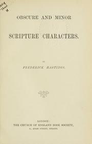 Cover of: Obscure characters and minor lights of Scripture by Frederick Hastings