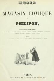 Cover of: Musée ou magasin comique de Philipon: contenant ... dessins par MM. Cham de N... ... [et al.]