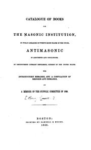 Cover of: Catalogue of Books on the Masonic Institution: In Public Libraries of Twenty-eight States of the ...