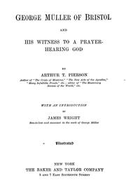 Cover of: George Müller of Bristol and his witness to a prayer-hearing God by Arthur T. Pierson