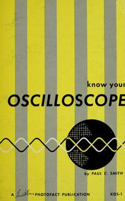 Know your oscilloscope by Paul C. Smith undifferentiated
