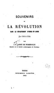 Cover of: Souvenirs de la révolution dans le département d'Indre-et-Loire (de 1790 à 1798)