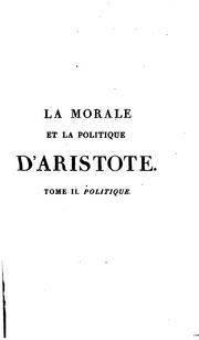 Cover of: La morale et La politique d'Aristote by traduites du grec par m. Thurot.