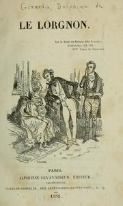 Cover of: Le Lorgnon by Delphine de Girardin, Henri Plon, Delphine de Girardin