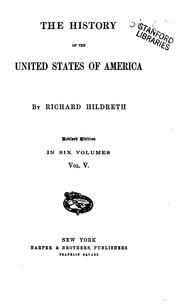 Cover of: The History of the United States of America by Richard Hildreth