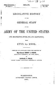 Cover of: Legislative History of the General Staff of the Army of the United States (its Organization ... by Thian, Raphael Prosper, United States. Adjutant-General's Office.
