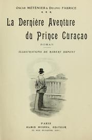 Cover of: La dernière aventure du Prince Curaçao: roman