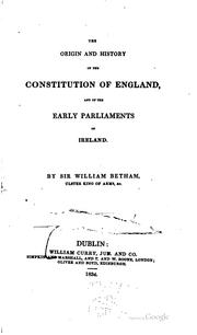 Cover of: The origin and history of the constitution of England: and of the early parliaments of Ireland.