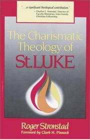 Cover of: The charismatic theology of St. Luke by Roger Stronstad