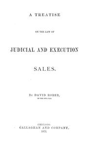 Cover of: A treatise on the law of judicial and execution sales by David Rorer, David Rorer