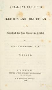 Cover of: Moral and religious sketches and collections: with incidents of ten years' itinerancy in the West.