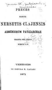 Cover of: Preces sancti Nersetis Clajensis Armeniorum patriarchae. triginta sex linguis editae by Nerses Shnorhali, Saint
